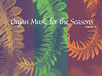 Organ Music for all the Seasons, volume 4