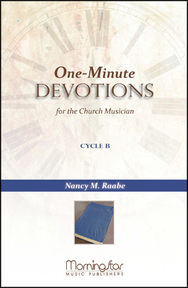 One-Minute Devotions, Cycle B, MorningStar Music